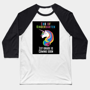 End of kindergarten, 1st grade is coming soon Baseball T-Shirt